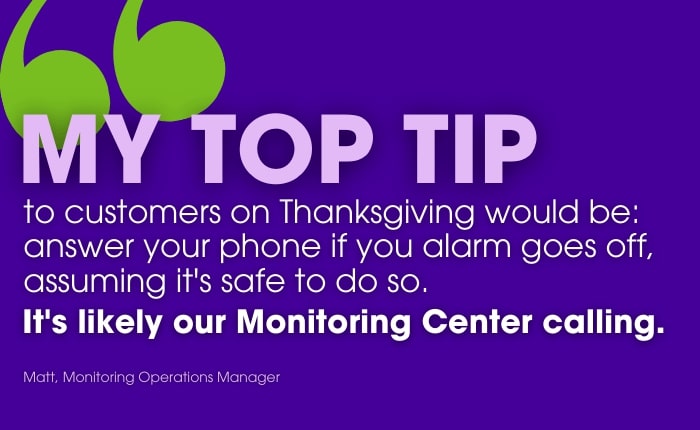 Graphic that reads, "Answer your phone if your alarm goes off." It's likely our Monitoring Center."