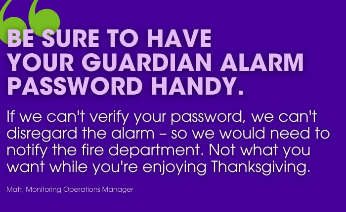 Graphic that reads, "Be sure to have your Guardian alarm password handy."